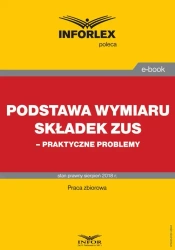 eBook Podstawa wymiaru składek ZUS – praktyczne problemy - Infor Pl