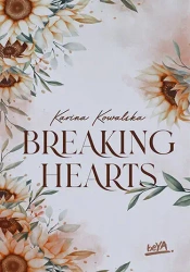 Breaking hearts - Karina Kowalska