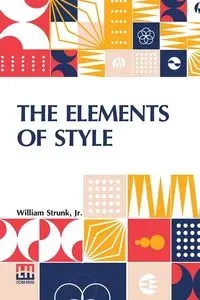 The Elements Of Style - William Strunk Jr.
