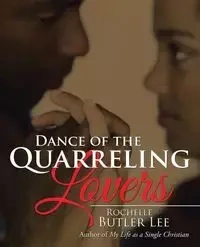 Dance of the Quarreling Lovers - Lee Rochelle Butler