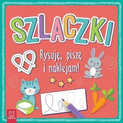 Szlaczki. Rysuję, piszę i naklejam! - praca zbiorowa