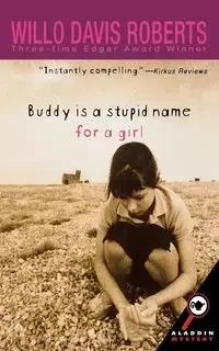 Buddy Is a Stupid Name for a Girl - Davis Roberts