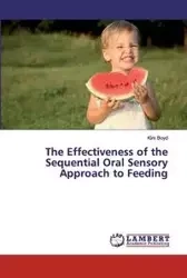 The Effectiveness of the Sequential Oral Sensory Approach to Feeding - Boyd Kim