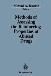 Methods of Assessing the Reinforcing Properties of Abused Drugs - Bozarth Michael A.