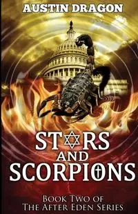 Stars and Scorpions (After Eden Series, Book 2) - Austin Dragon