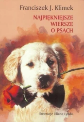 Najpiękniejsze wiersze o psach - Franciszek J. Klimek