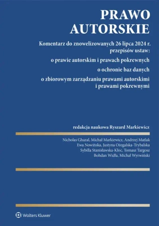 Prawo autorskie. Komentarz do znowelizowanych - Ryszard Markiewicz Red. Naukowy