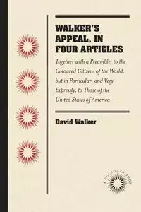 Walker's Appeal, in Four Articles - Walker David