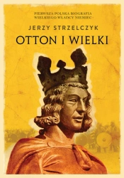 eBook Otton I Wielki - Jerzy Strzelczyk epub mobi