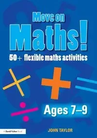 Move On Maths! Ages 7-9 - Taylor John