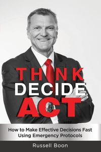 Think Decide Act - Russell Boon