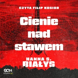 audiobook Cienie nad stawem - Hanna Szczukowska-Białys