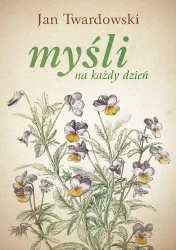 Myśli na każdy dzień w.3 - Jan Twardowski