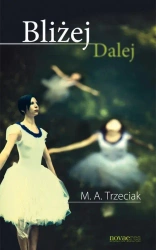 eBook Bliżej Dalej - M. A. Trzeciak mobi epub