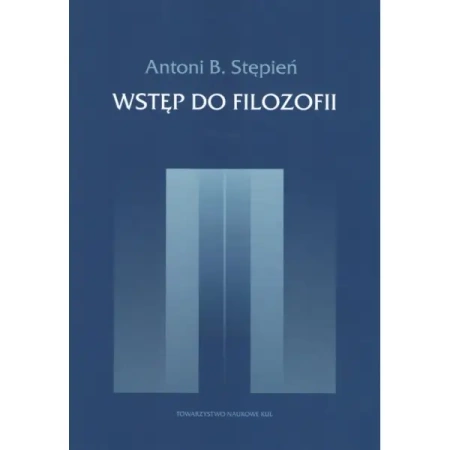 Wstęp do filozofii - Antoni B. Stępień