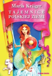 Tajemnice polskiej ziemi. Legendy i podania... - Maria Kruger, Artur Łobuś