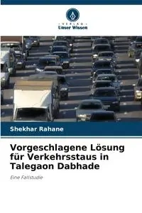 Vorgeschlagene Lösung für Verkehrsstaus in Talegaon Dabhade - Rahane Shekhar