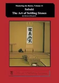 Sabaki - The Art of Settling Stones - Richard Bozulich