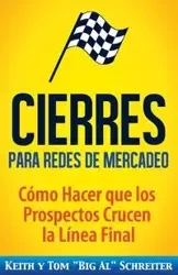 Cierres para Redes de Mercadeo - Keith Schreiter
