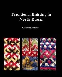 Knitting in North Russia - Catherine Maslova