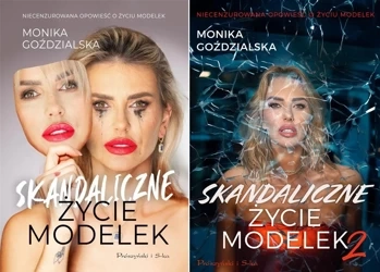 2w1 SKANDALICZNE ŻYCIE MODELEK CZĘŚĆ 1 i 2 Goździalska Monika