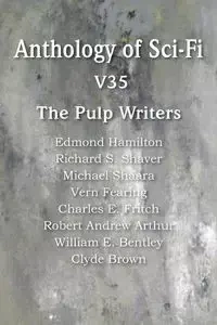 Anthology of Sci-Fi V35, the Pulp Writers - Edmond Hamilton