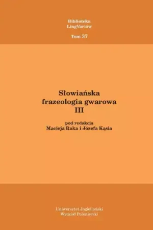 Słowiańska frazeologia gwarowa III - Maciej Rak, Józef Kąś
