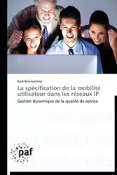 La spécification de la mobilité utilisateur dans les réseaux ip - BENMAMMAR-B