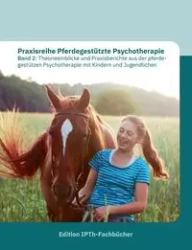 Praxisreihe Pferdegestützte Psychotherapie Band 2 - Annette Gomolla