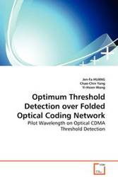 Optimum Threshold Detection over Folded Optical Coding Network - Pilot Wavelength on Optical CDMA Threshold Detection - HUANG Jen-Fa