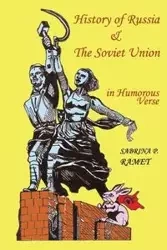 HISTORY OF RUSSIA AND THE SOVIET UNION in Humorous Verse - Sabrina Ramet