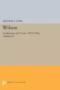 Wilson, Volume IV - Wilson Woodrow