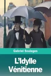 L'Idylle Vénitienne - Gabriel Soulages