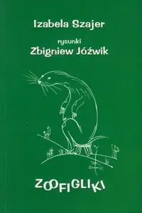Zoofigliki - Izabela Szajer