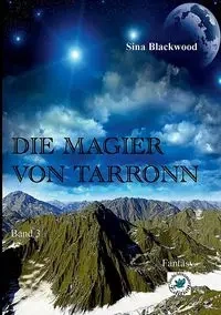 Die Magier von Tarronn - Sina Blackwood