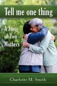 Tell Me One Thing - Charlotte M. Smith