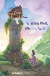 Wishing Well, Wishing Well - Cho Jubilee