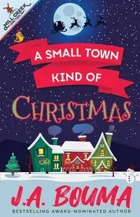 A Small Town Kind of Christmas - Bouma J. A.
