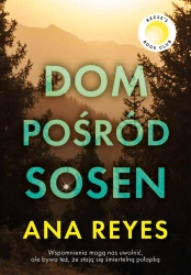 Dom pośród sosen - Ana Reyes, Katarzyna Matczuk