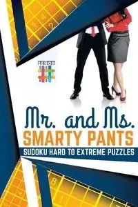 Mr. and Ms. Smarty Pants | Sudoku Hard to Extreme Puzzles - Senor Sudoku