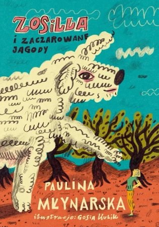 Zosilla i zaczarowane jagody - Paulina Młynarska
