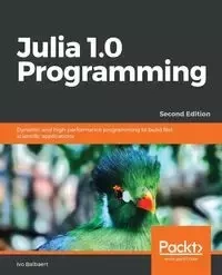 Julia 1.0 Programming - Balbaert Ivo