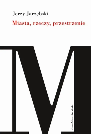 eBook Miasta, rzeczy, przestrzenie - Jerzy Jarzębski mobi epub