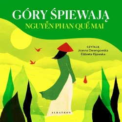 audiobook Gdy śpiewają góry - Mai Nguyễn Phan Quế