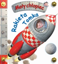 Rakieta Tomka. Mały chłopiec - Emilie Beaumont, Nathalie Belineau