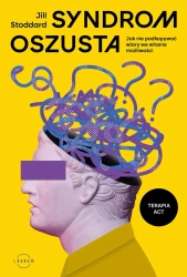 Syndrom oszusta. Jak nie podkopywać wiary we własne możliwości - Jill Stoddard, PhD