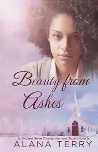Beauty from Ashes - Terry Alana