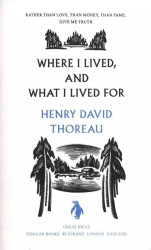 Where I Lived, and What I Lived For - Henry David Thoreau