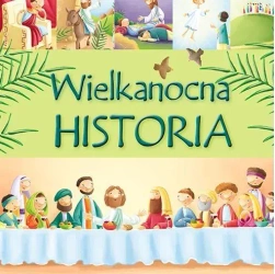 Wielkanocna historia - Juliet David, Elina Ellis (ilustr.)