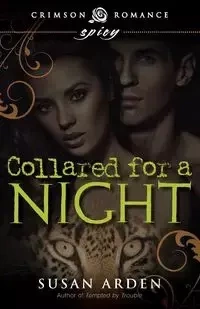 Collared for a Night - Arden Susan